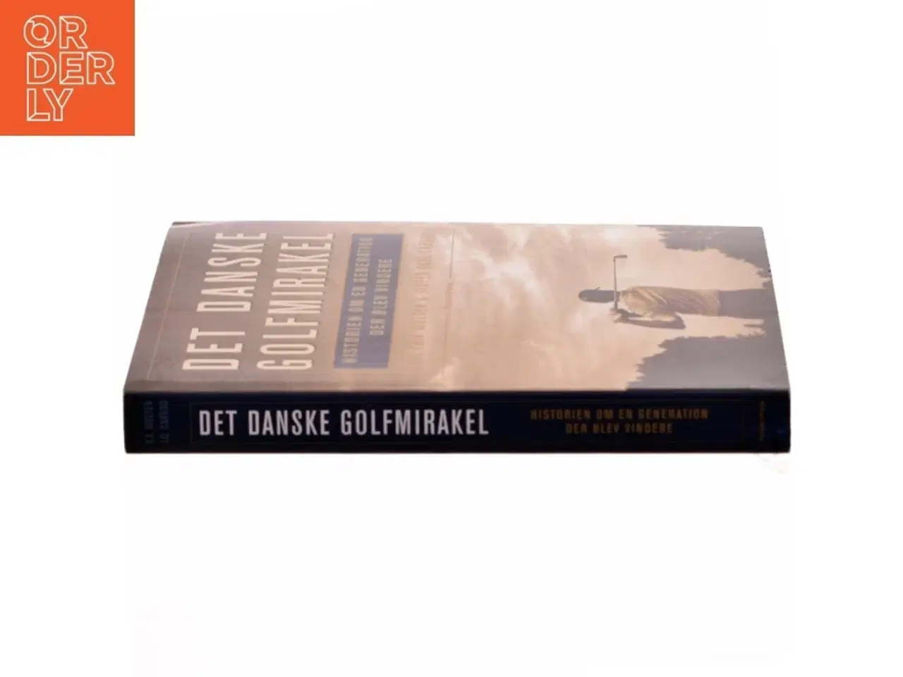 Billede 2 - Det danske golfmirakel : historien om en generation der blev vindere (Bog)