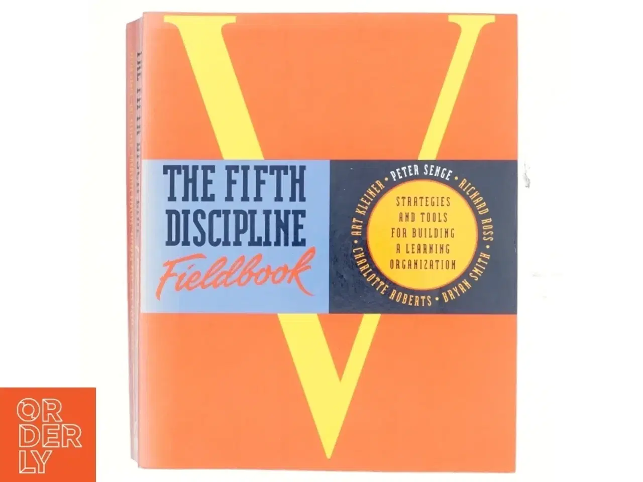 Billede 1 - The Fifth Discipline Fieldbook by Art Kleiner af Peter M. Senge (Bog)