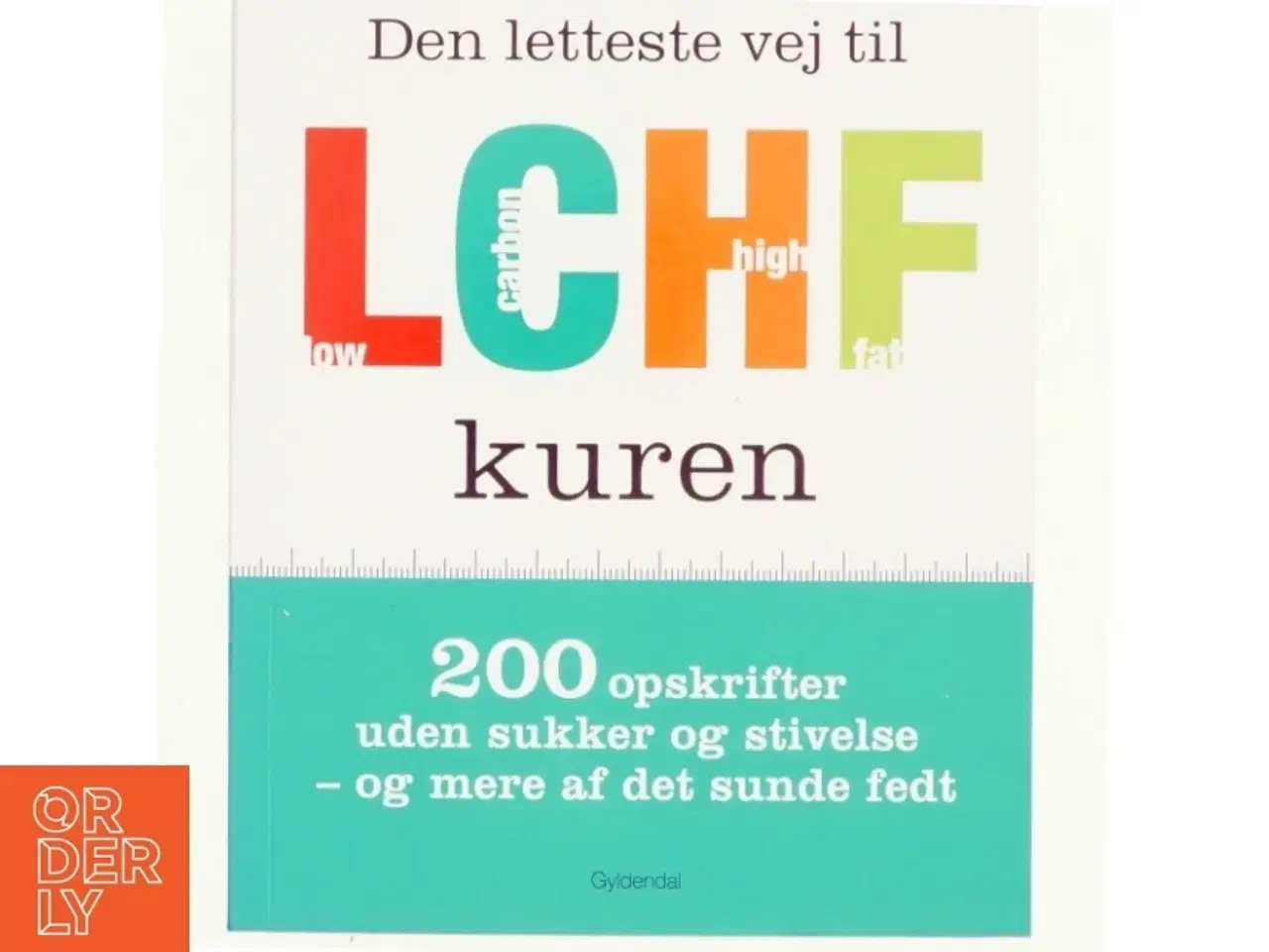 Billede 1 - Den letteste vej til LCHF kuren af Gitte Heidi Rasmussen (Bog)