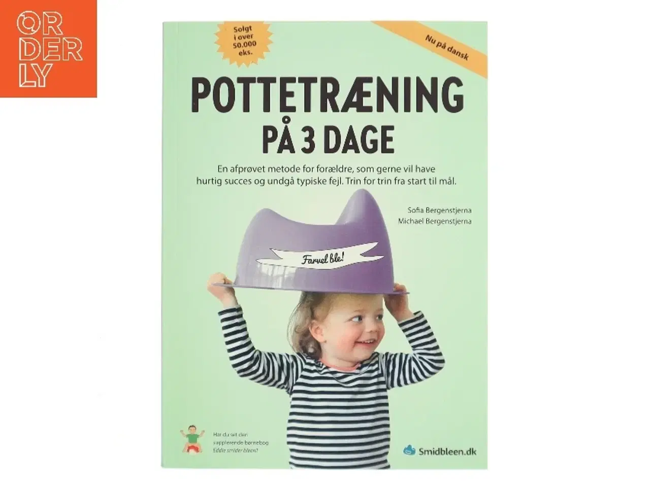 Billede 1 - Pottetræning på 3 dage : en afprøvet metode for forældre, som gerne vil have hurtig succes og undgå typiske fejl : trin for t