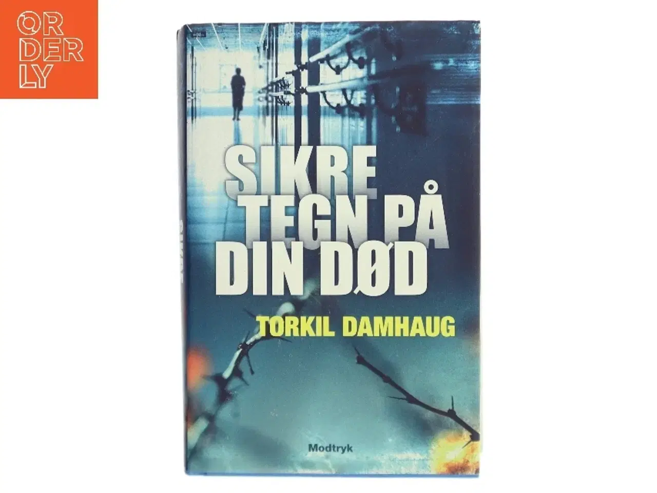 Billede 1 - Sikre tegn på din død af Torkil Damhaug (Bog)
