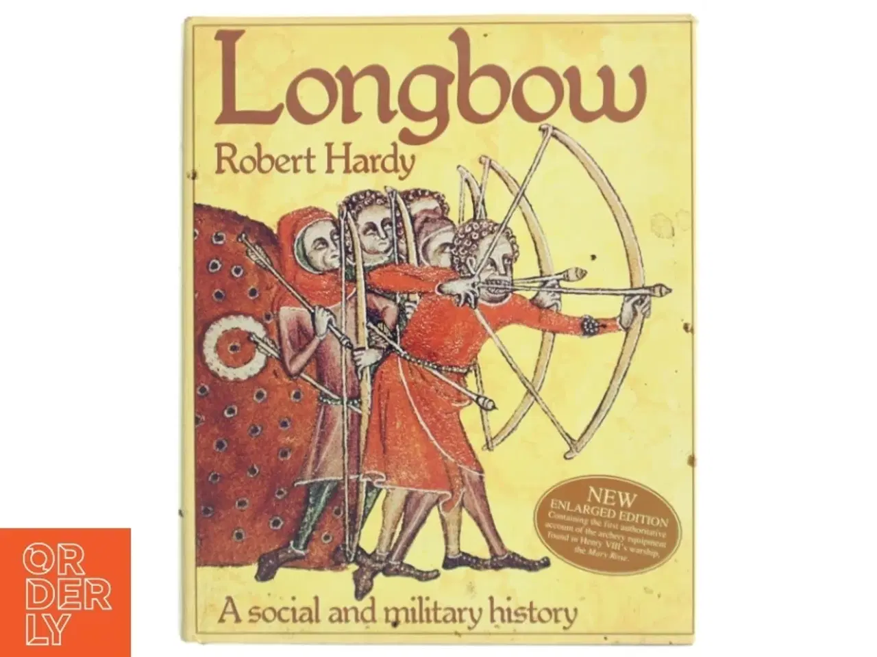 Billede 1 - Longbow : a social and military history af Robert Hardy (Bog)