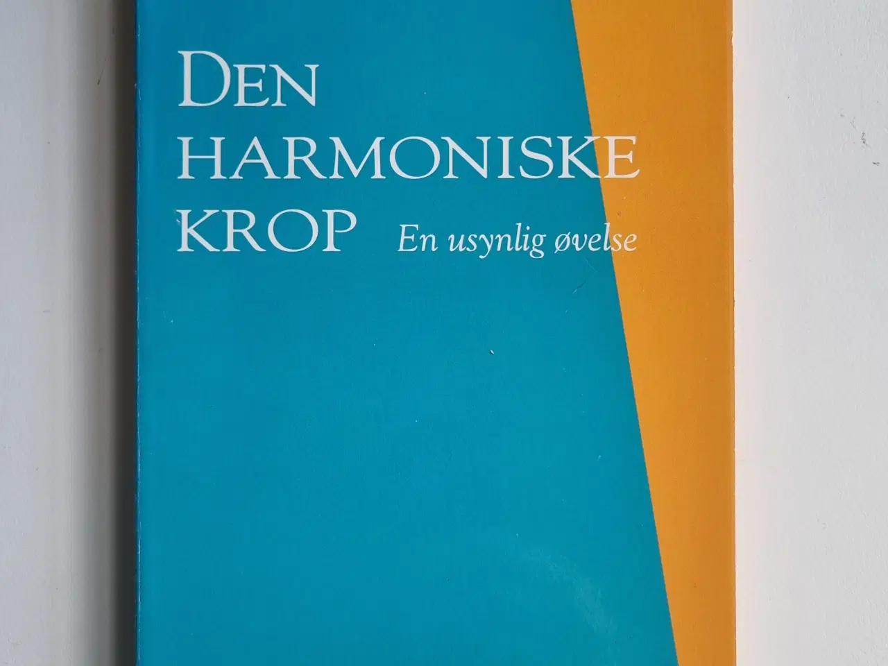 Billede 1 - Jacques Dropsy: Den harmoniske krop