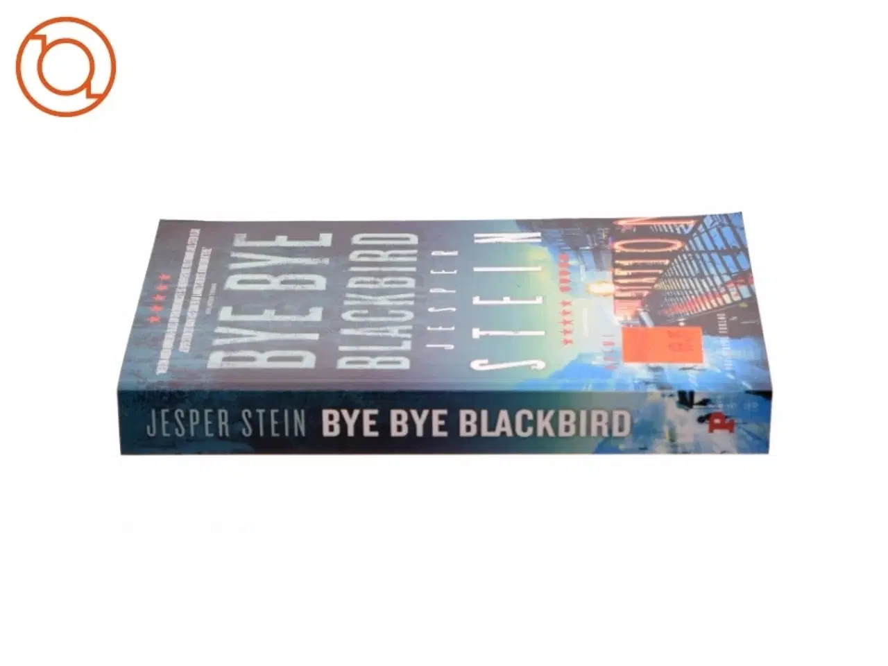 Billede 2 - Bye bye blackbird : krimi af Jesper Stein (Bog)