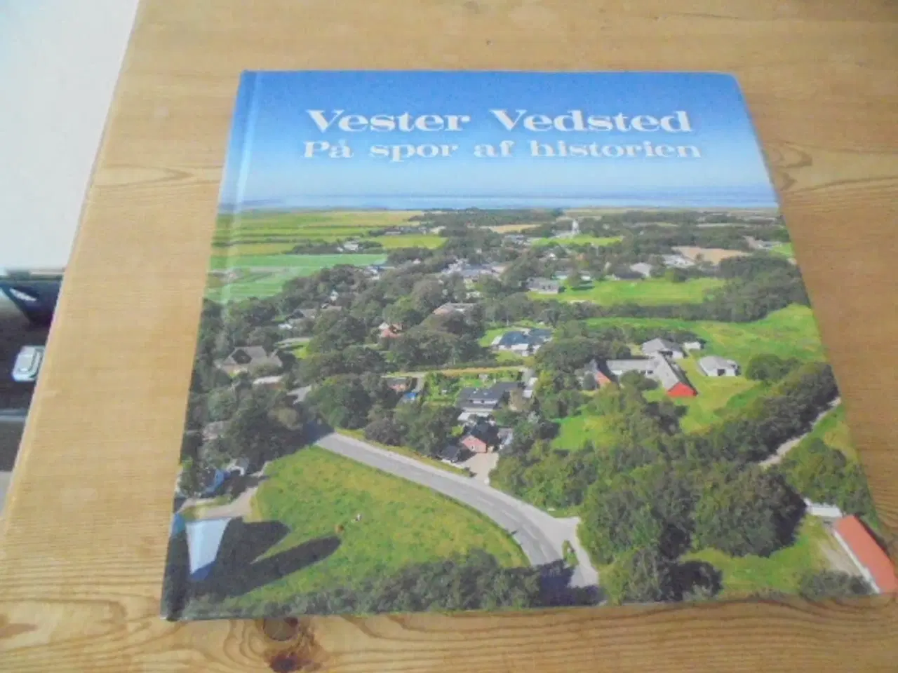 Billede 1 - Vester Vedsted – på spor af historien