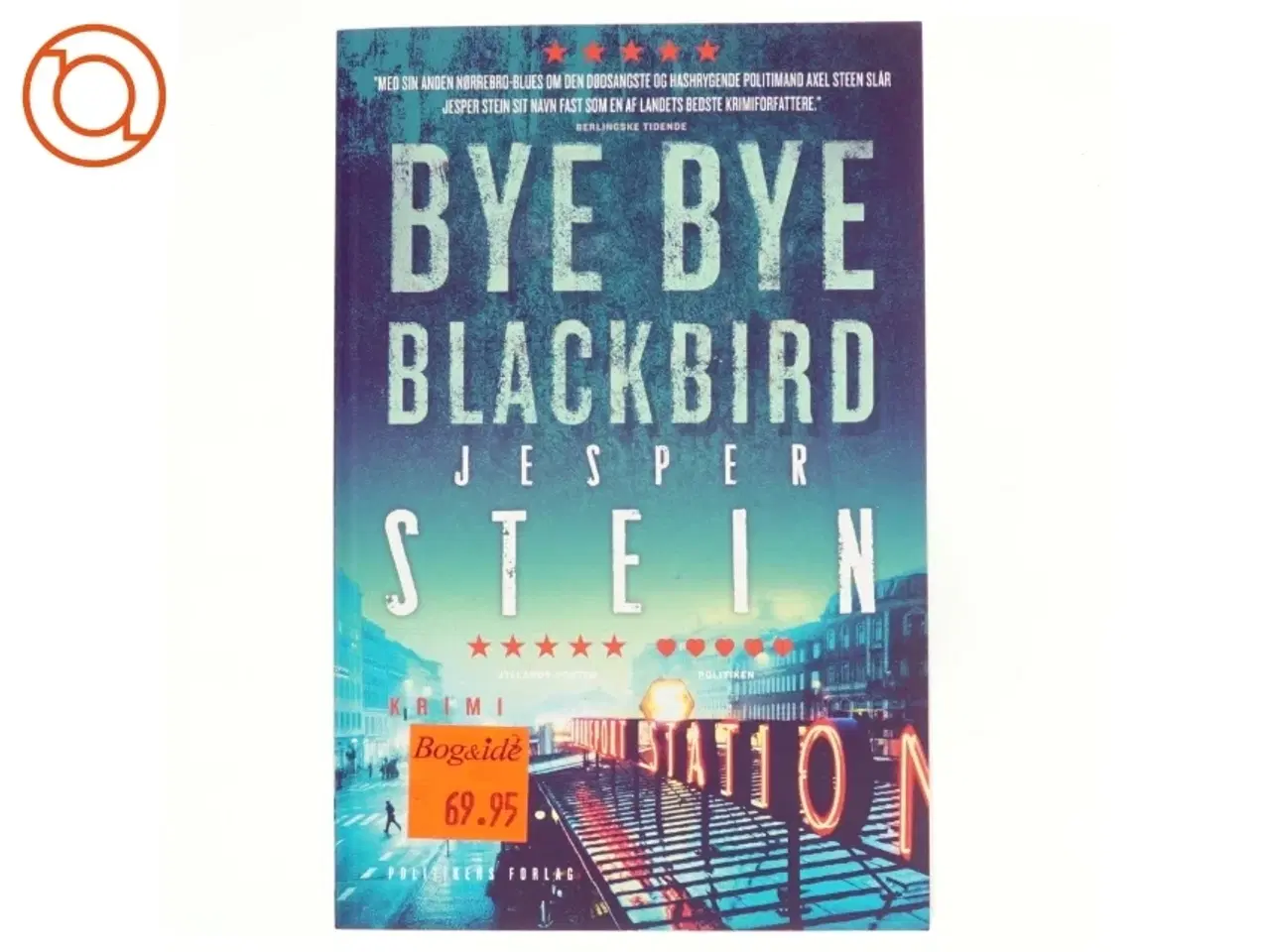 Billede 1 - Bye bye blackbird : krimi af Jesper Stein (Bog)