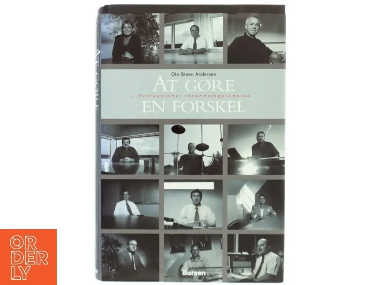 Billede 1 - &#39;At gøre en forskel - Professionel forandringsledelse&#39; af Ole Steen Andersen, fra Børsen