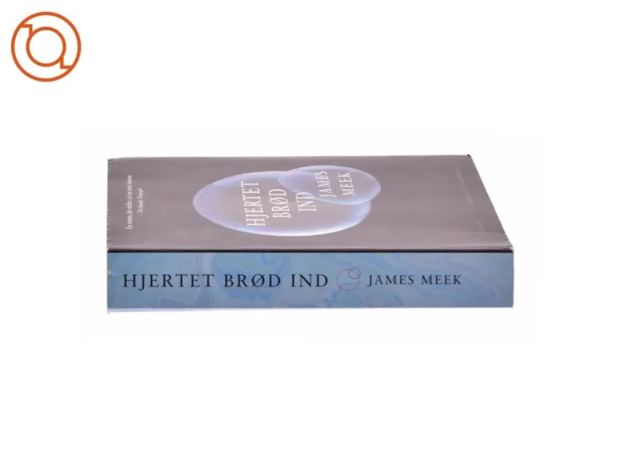 Billede 2 - Hjertet brød ind af James Meek (Bog)