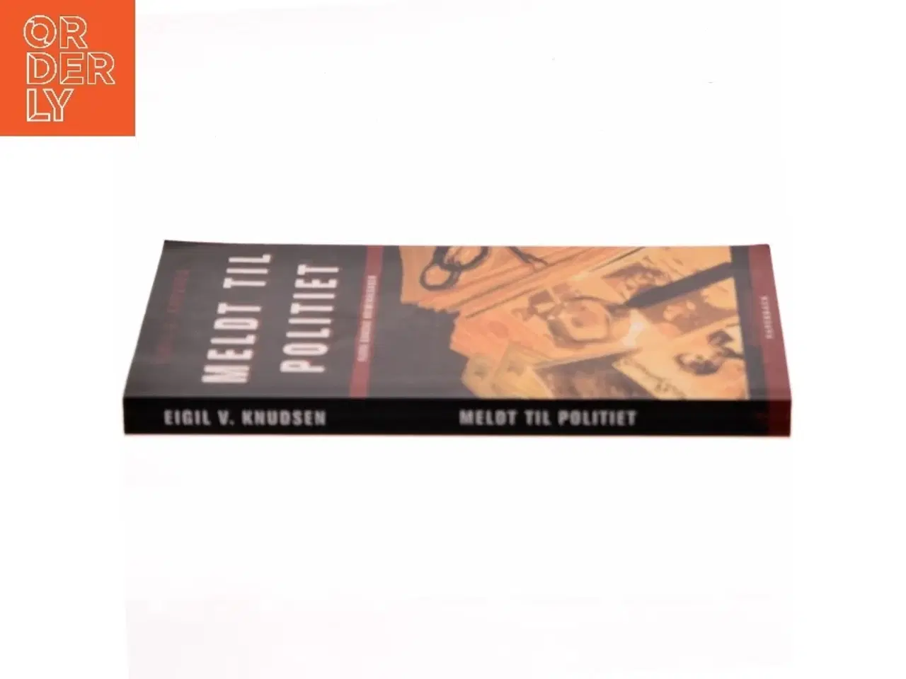 Billede 2 - Meldt til politiet : flere danske kriminalsager af Eigil V. Knudsen (Bog)