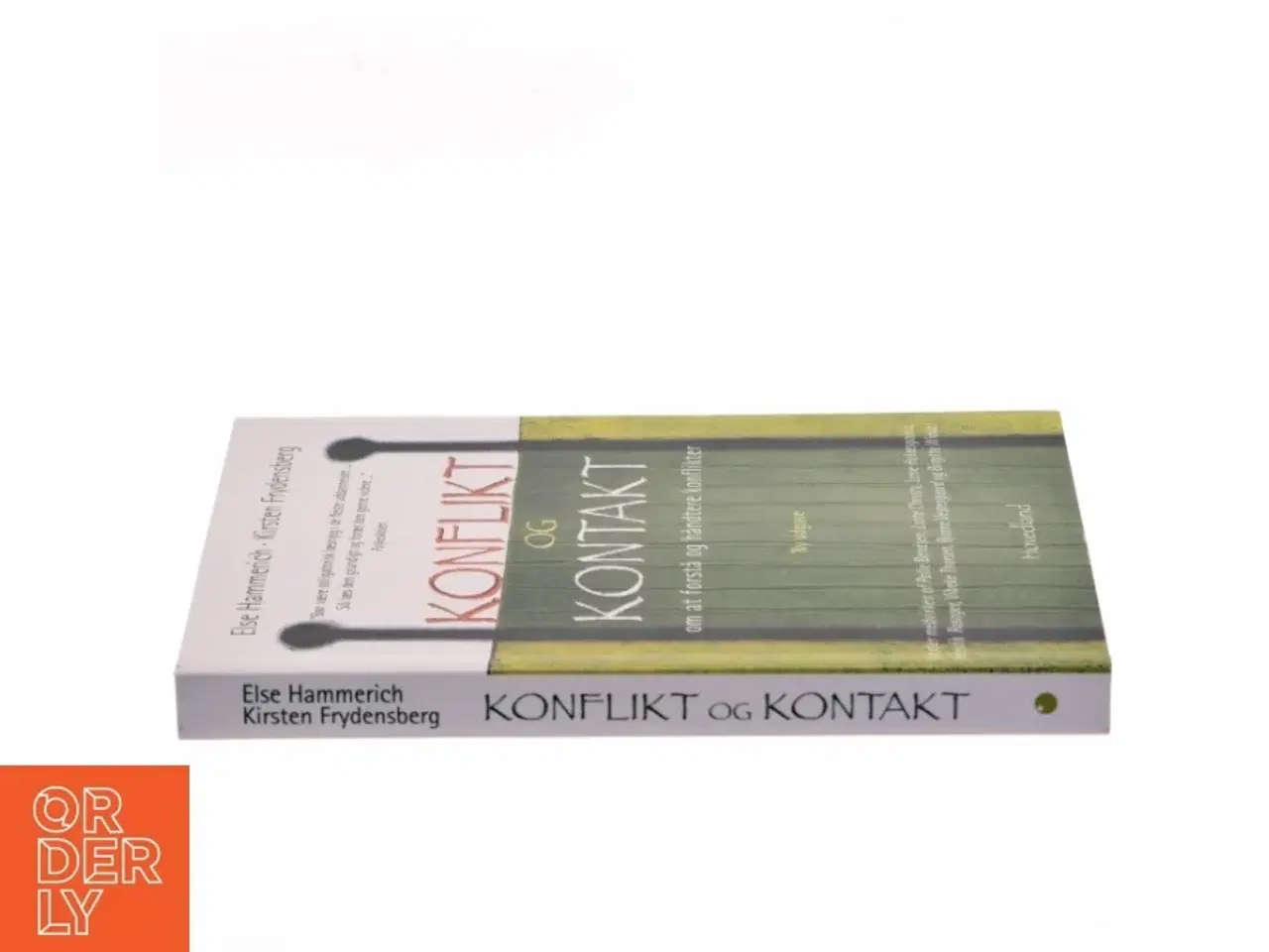 Billede 2 - Konflikt og kontakt : om at forstå og håndtere konflikter af Else Hammerich (Bog)