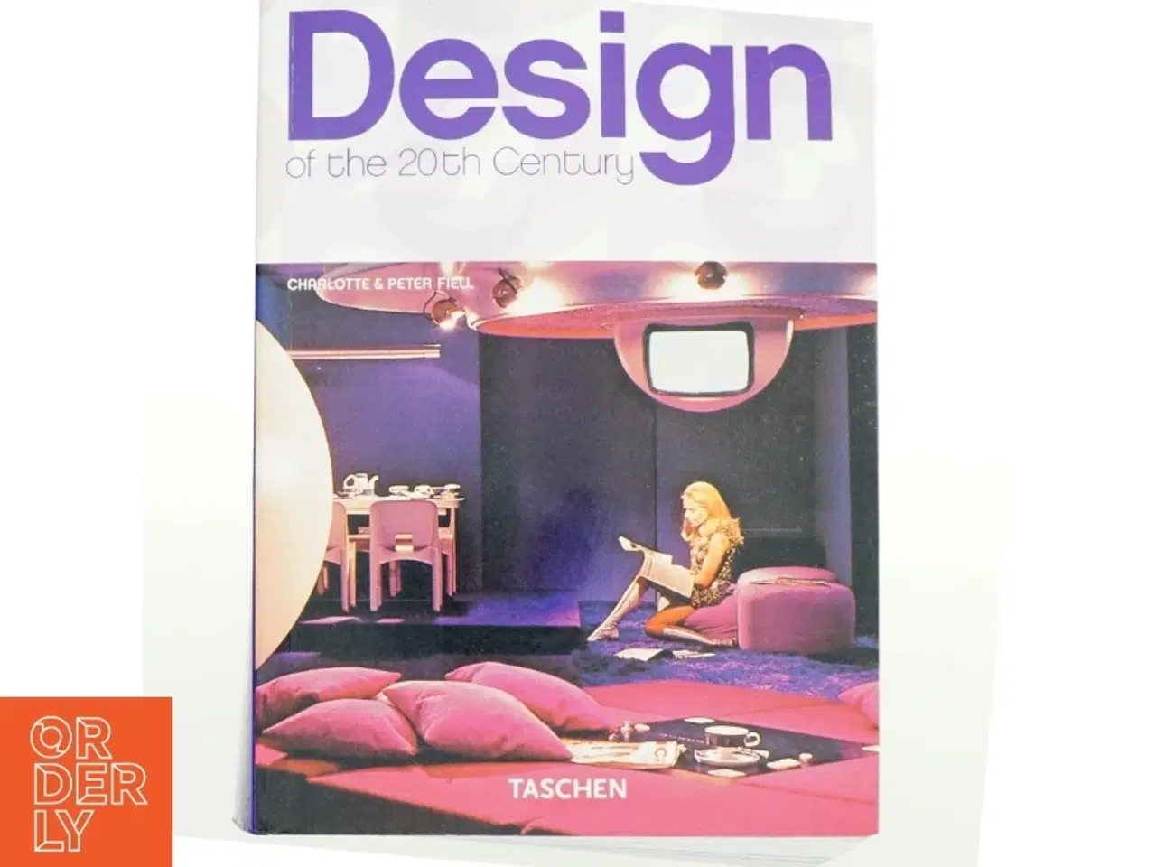 Billede 1 - Design of the 20th century af Charlotte Fiell (Bog)