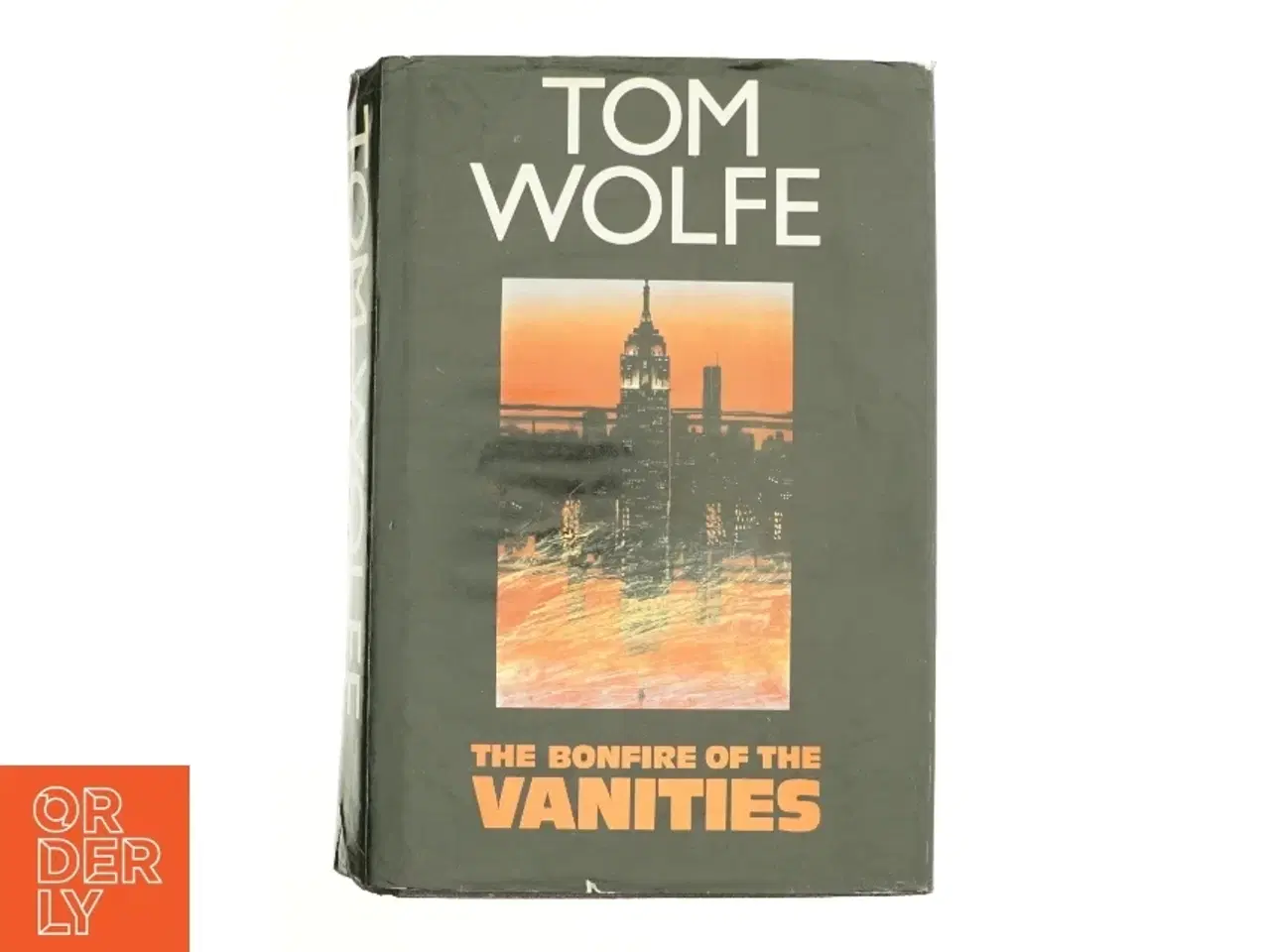 Billede 1 - The Bonfire of the Vanities (Signed First) [signed] [first Edition] af Wolfe Tom (Bog)