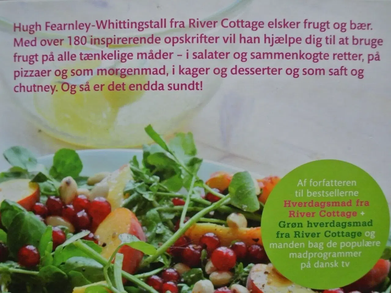 Billede 3 - hverdagsmad med frugt og bær fra river cottage, af