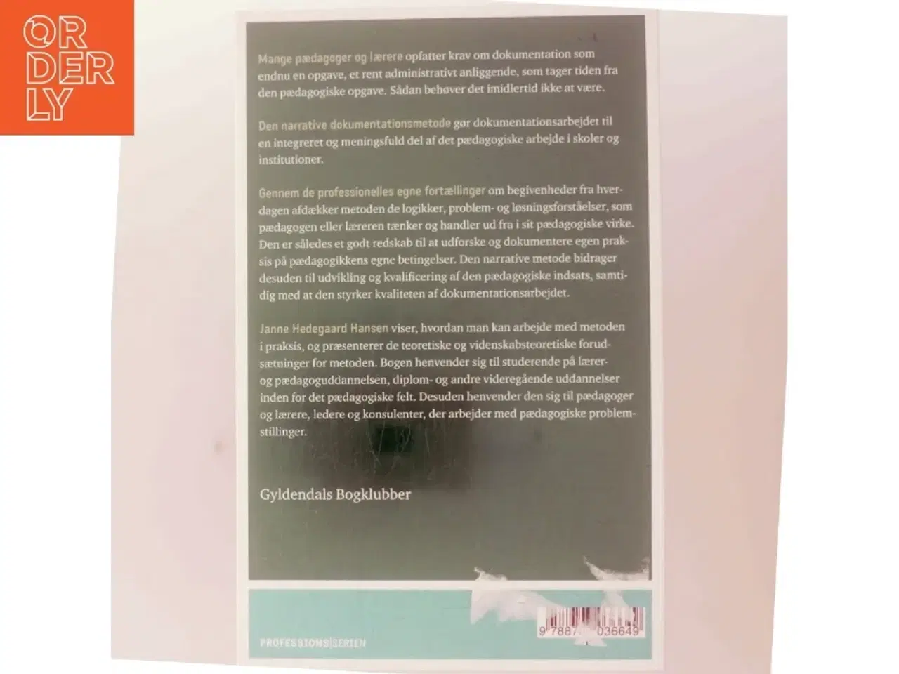 Billede 3 - Narrativ dokumentation : en metode til udvikling af pædagogisk arbejde af Janne Hedegaard Hansen (Bog)