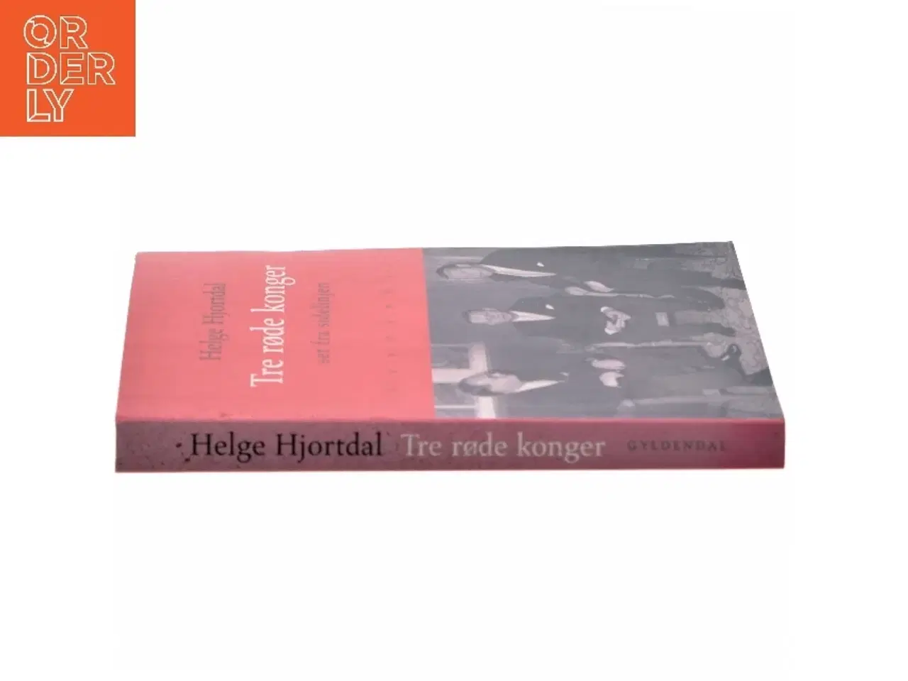 Billede 2 - Tre røde konger : set fra sidelinjen : erindringer af Helge Hjortdal (Bog)
