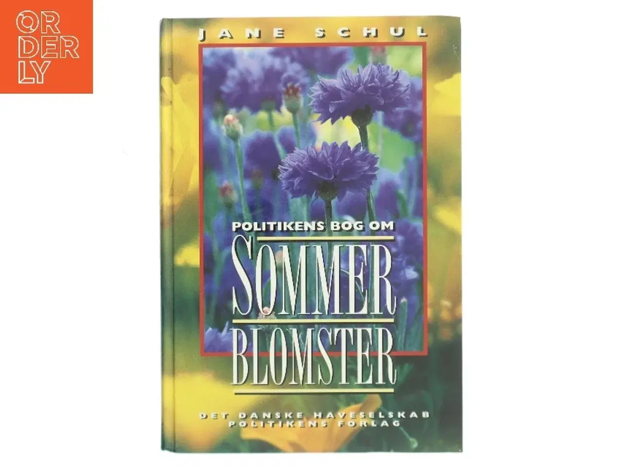 Billede 1 - Politikens bog om sommerblomster af Jane Schul (Bog)