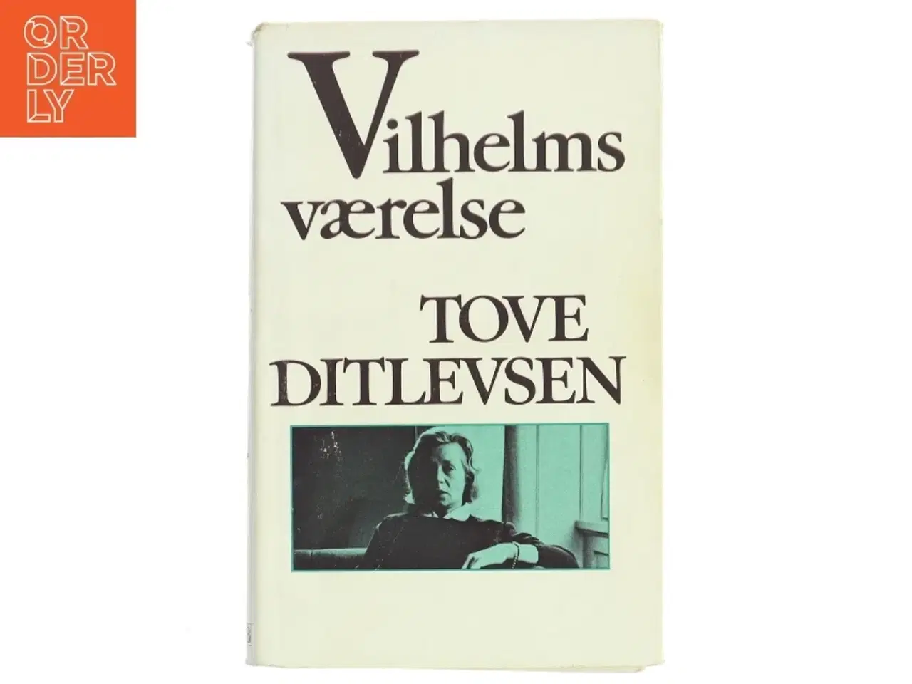 Billede 1 - Vilhelms værelse af Tove Ditlevsen (Bog)
