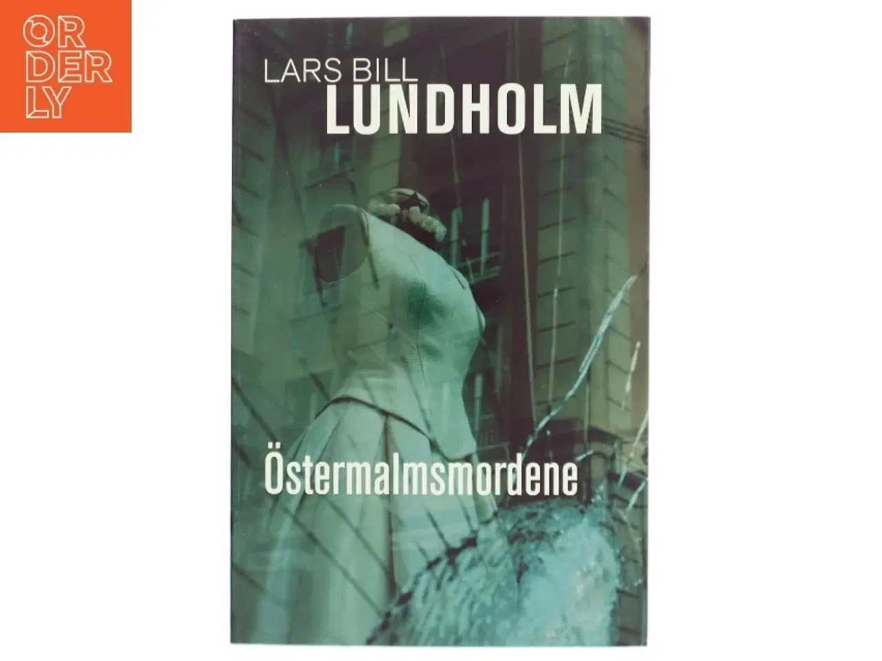 Billede 1 - Östermalmsmordene af Lars Bill Lundholm (Bog)