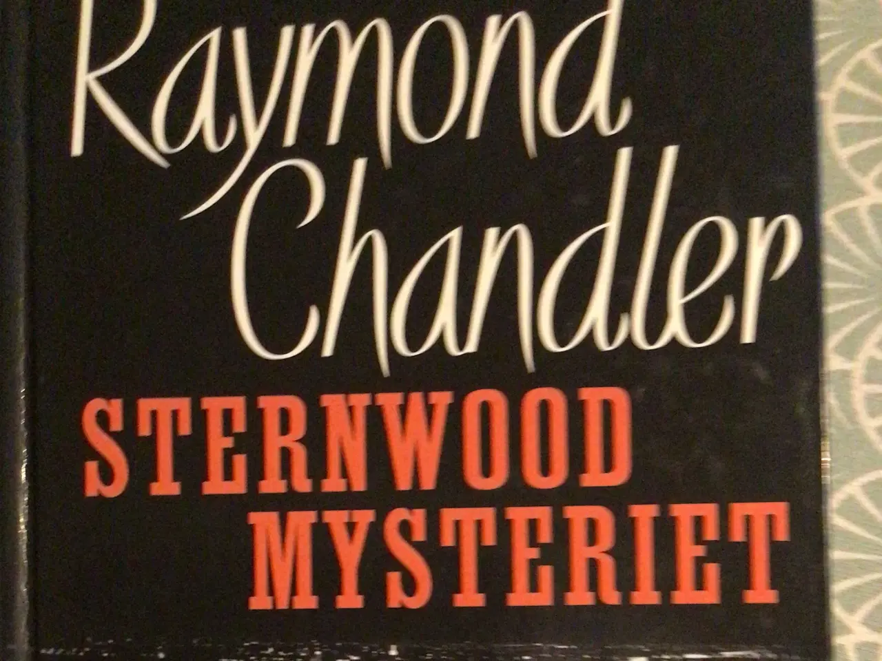 Billede 1 - Raymond Chandler : Sternwood Mysteriet