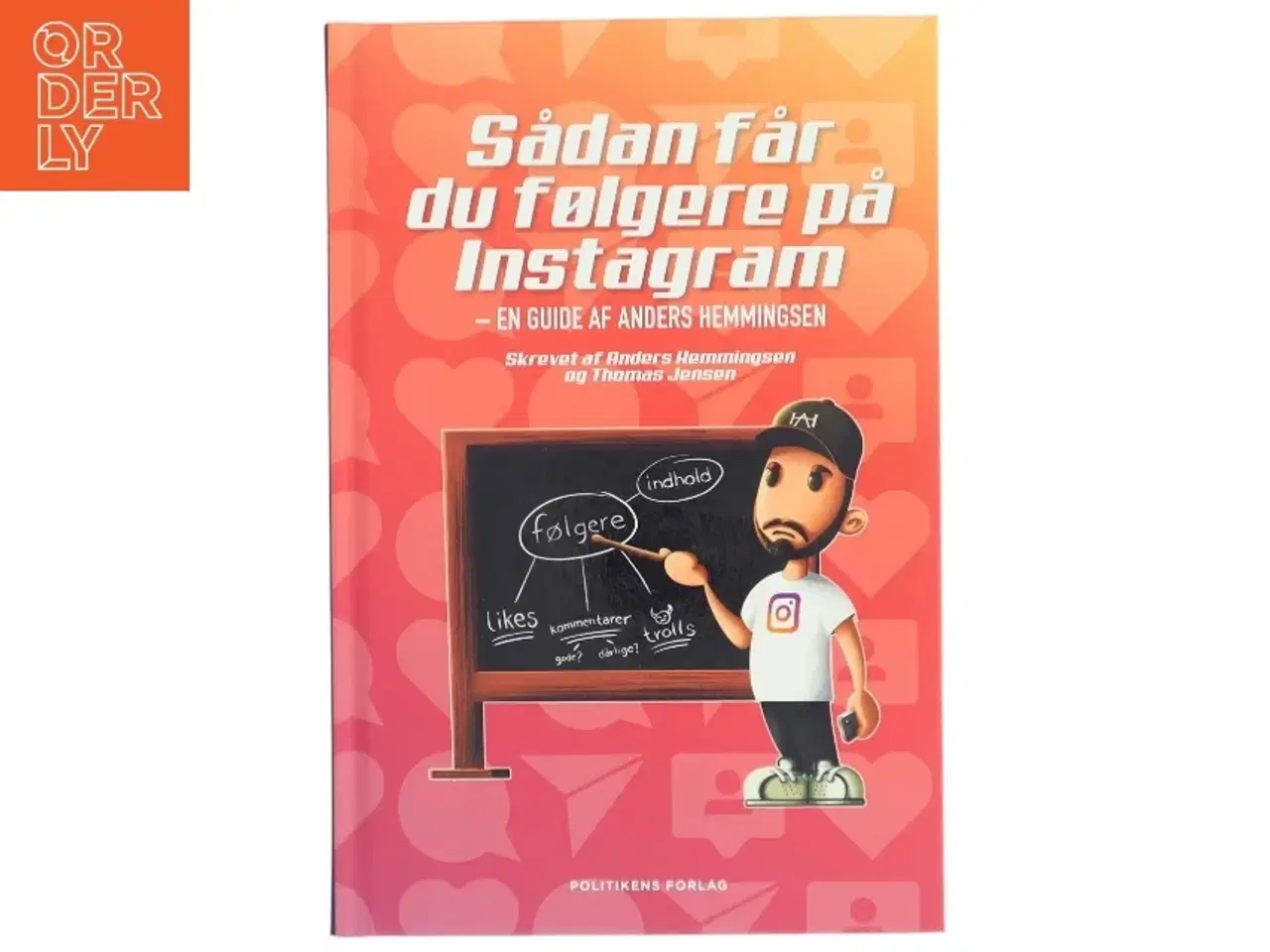 Billede 1 - Sådan får du følgere på Instagram : en guide af Anders Hemmingsen (Bog)