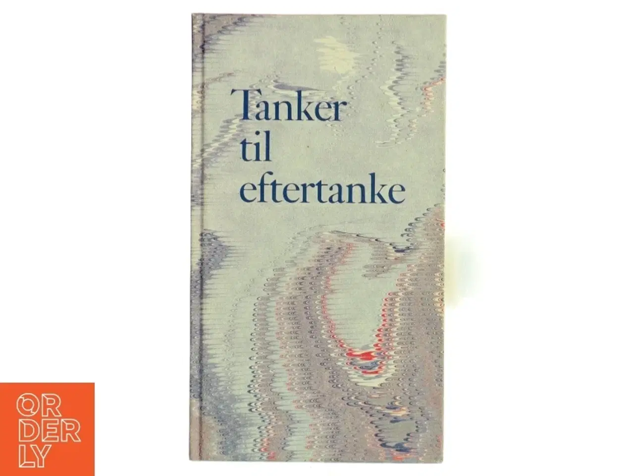 Billede 1 - Tanker til eftertanke (Bog) fra Nyt Nordisk Forlag Arnold Busck