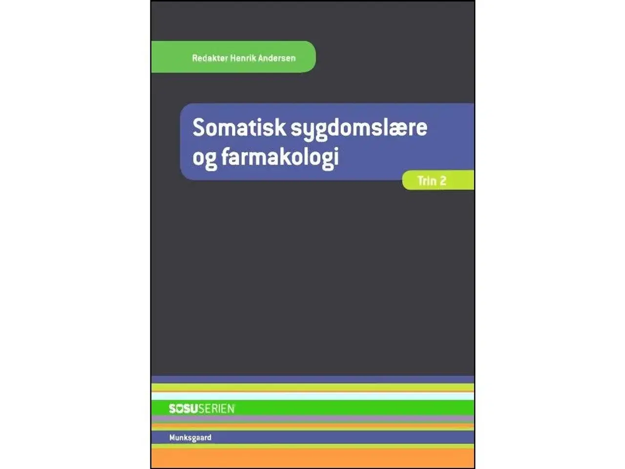 Billede 1 - Somatisk Sygdomslære og Farmakologi