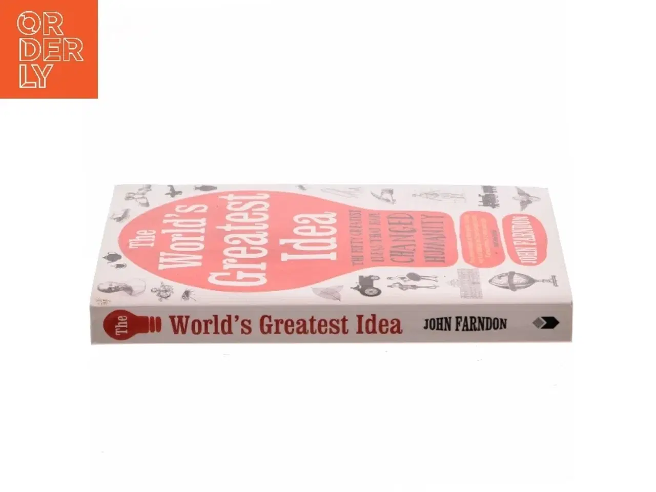 Billede 2 - The world's greatest idea : the fifty greatest ideas that have changed humanity af John Farndon (Bog)