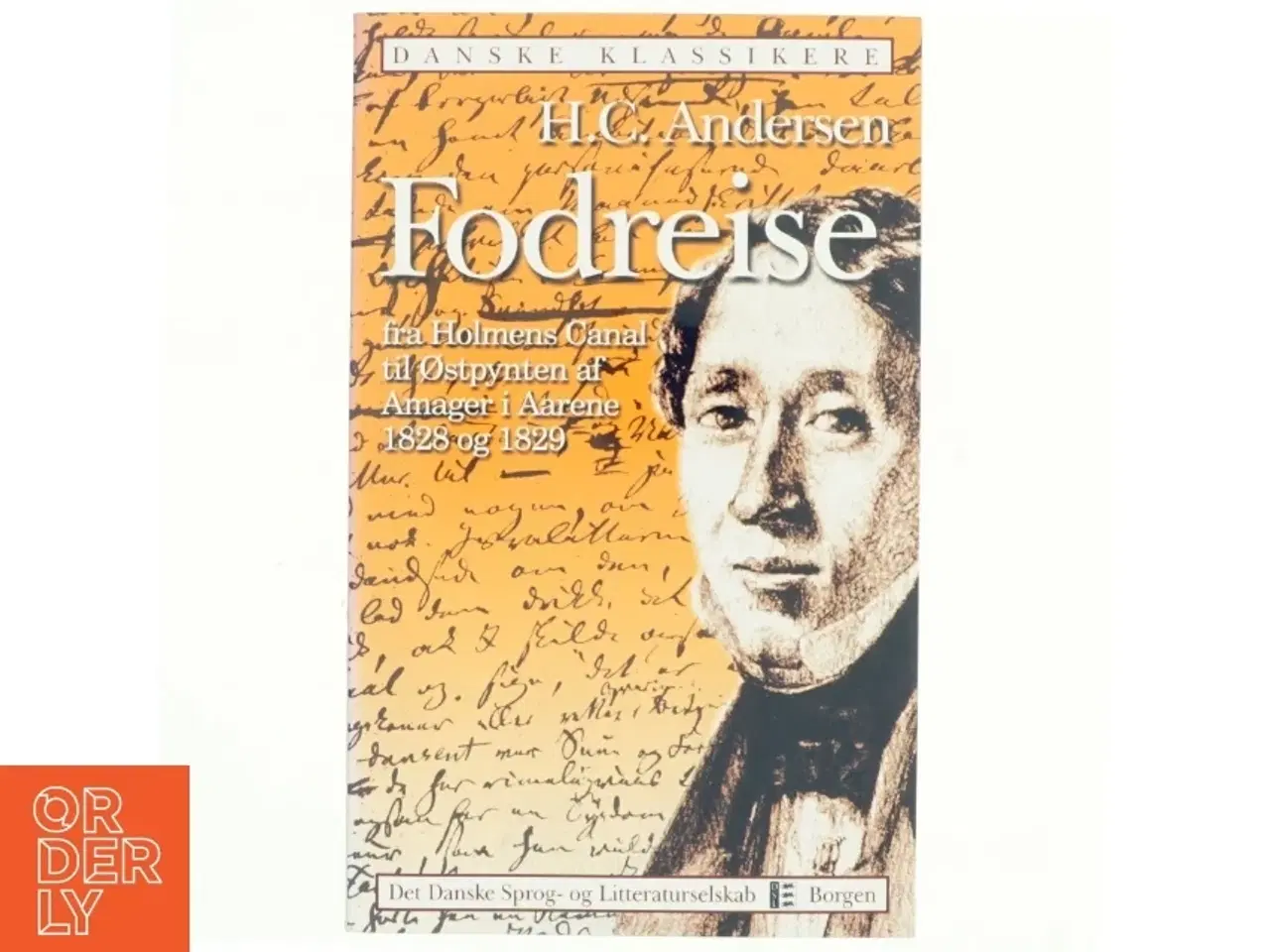 Billede 1 - Fodreise fra Holmens Canal til Østpynten af Amager i Aarene 1828 og 1829 af Hans Christian Andersen (Bog)