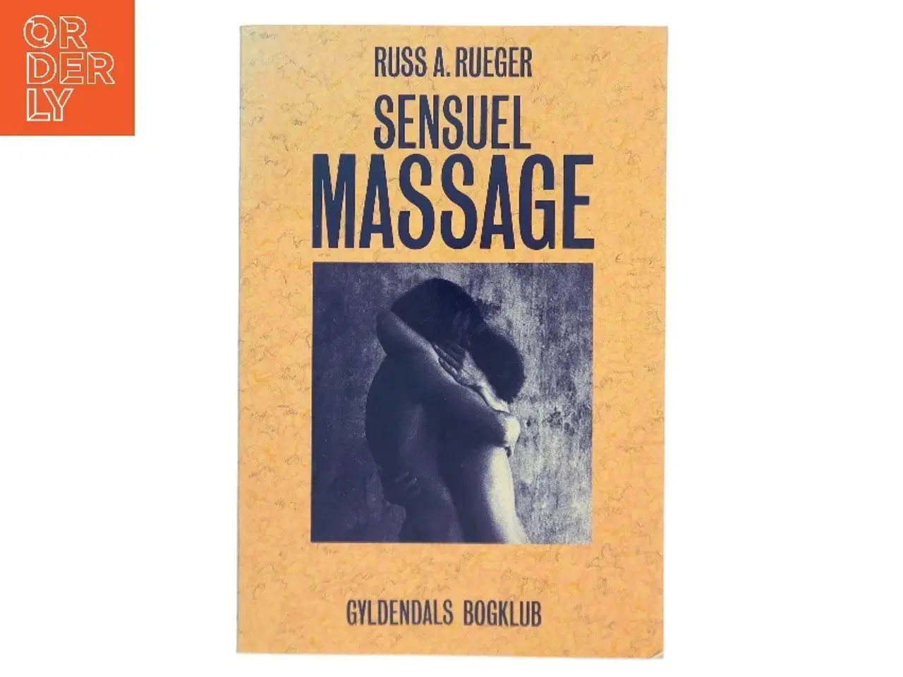 Billede 1 - Sensuel Massage af Russ A. Rueger (Bog)