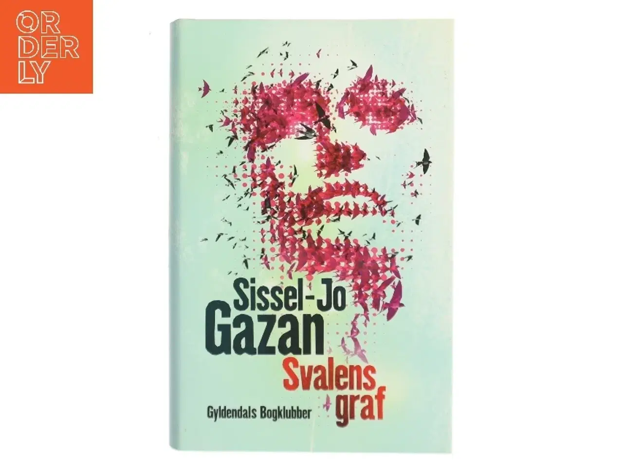 Billede 1 - Svalens graf : roman af Sissel-Jo Gazan (Bog)