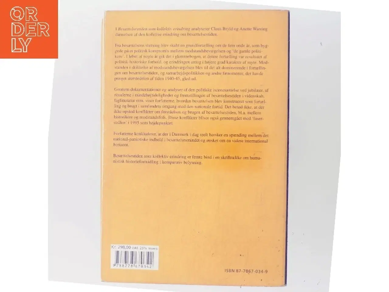 Billede 3 - Besættelsestiden som kollektiv erindring : historie- og traditionsforvaltning af krig og besættelse 1945-1997 (Bog)
