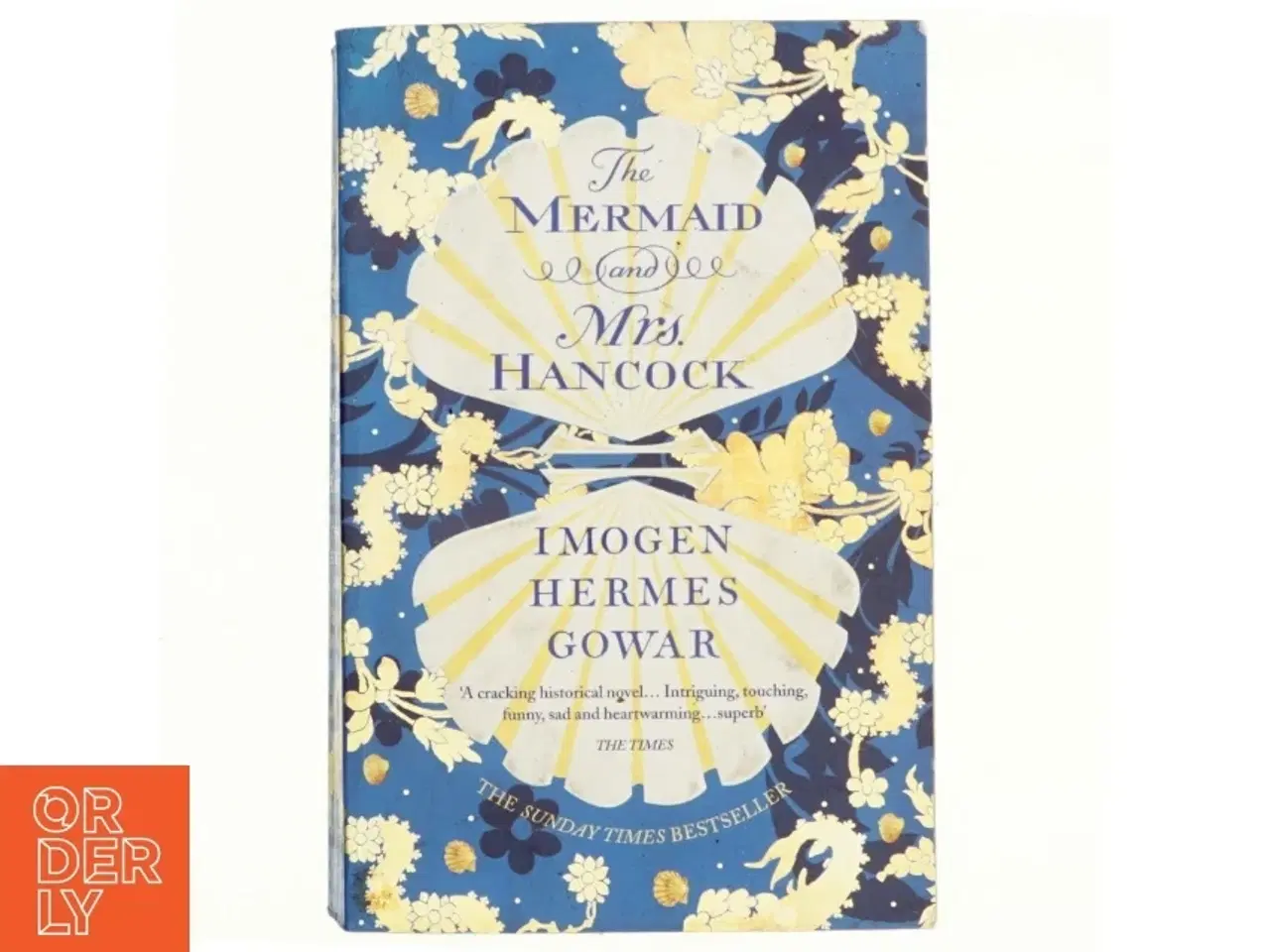 Billede 1 - The Mermaid and Mrs Hancock af IMOGEN HERMES. GOWAR (Bog)