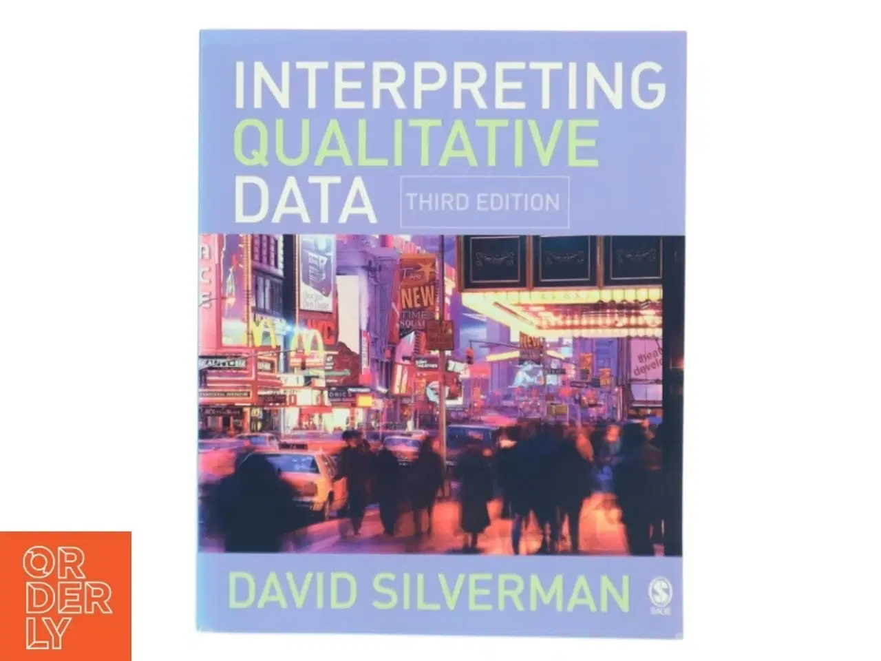 Billede 1 - Interpreting qualitative data : methods for analyzing talk, text and interaction af David Silverman (Bog)