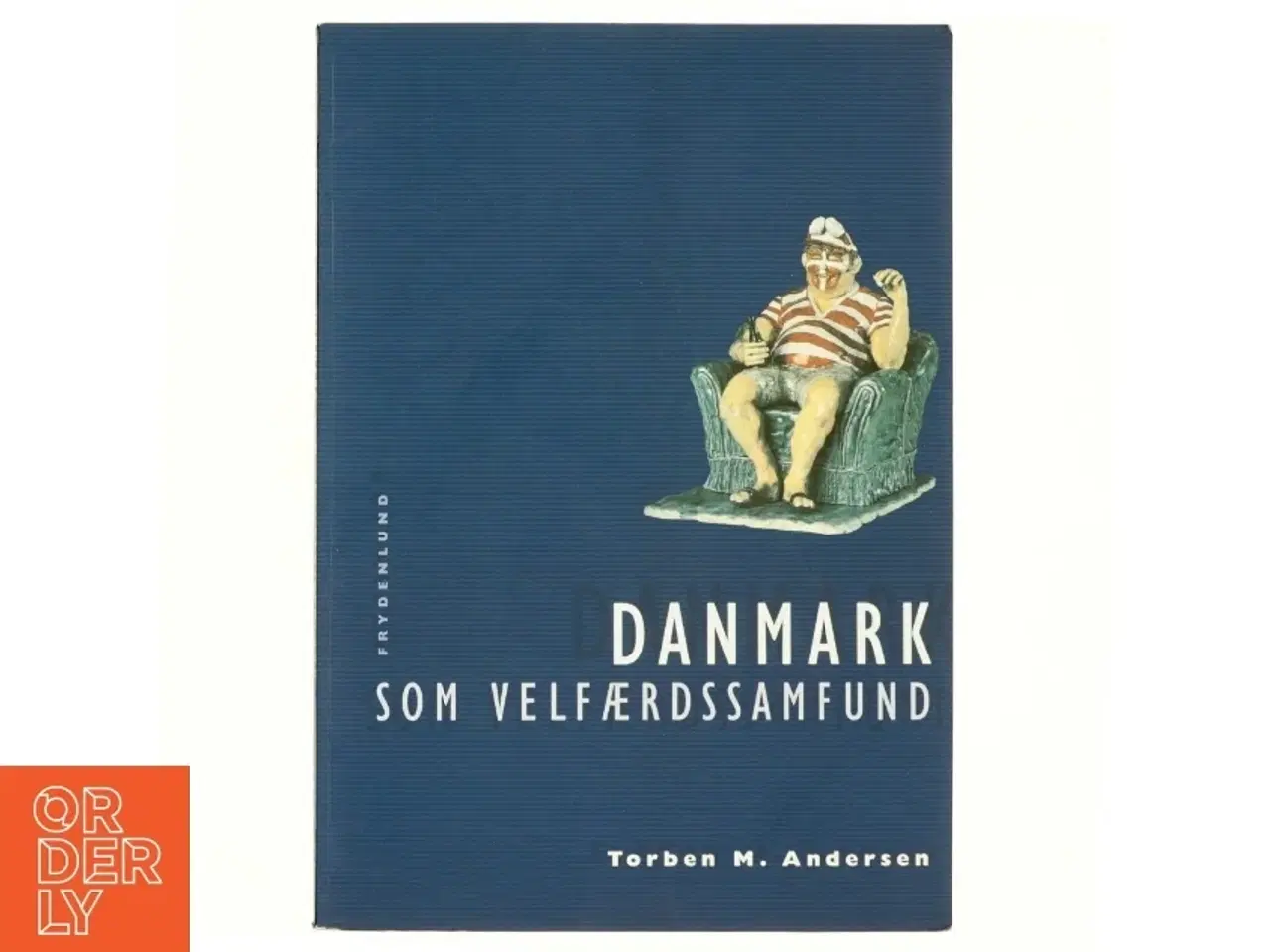 Billede 1 - Danmark som velfærdssamfund af Torben M. Andersen (f. 1956) (Bog)