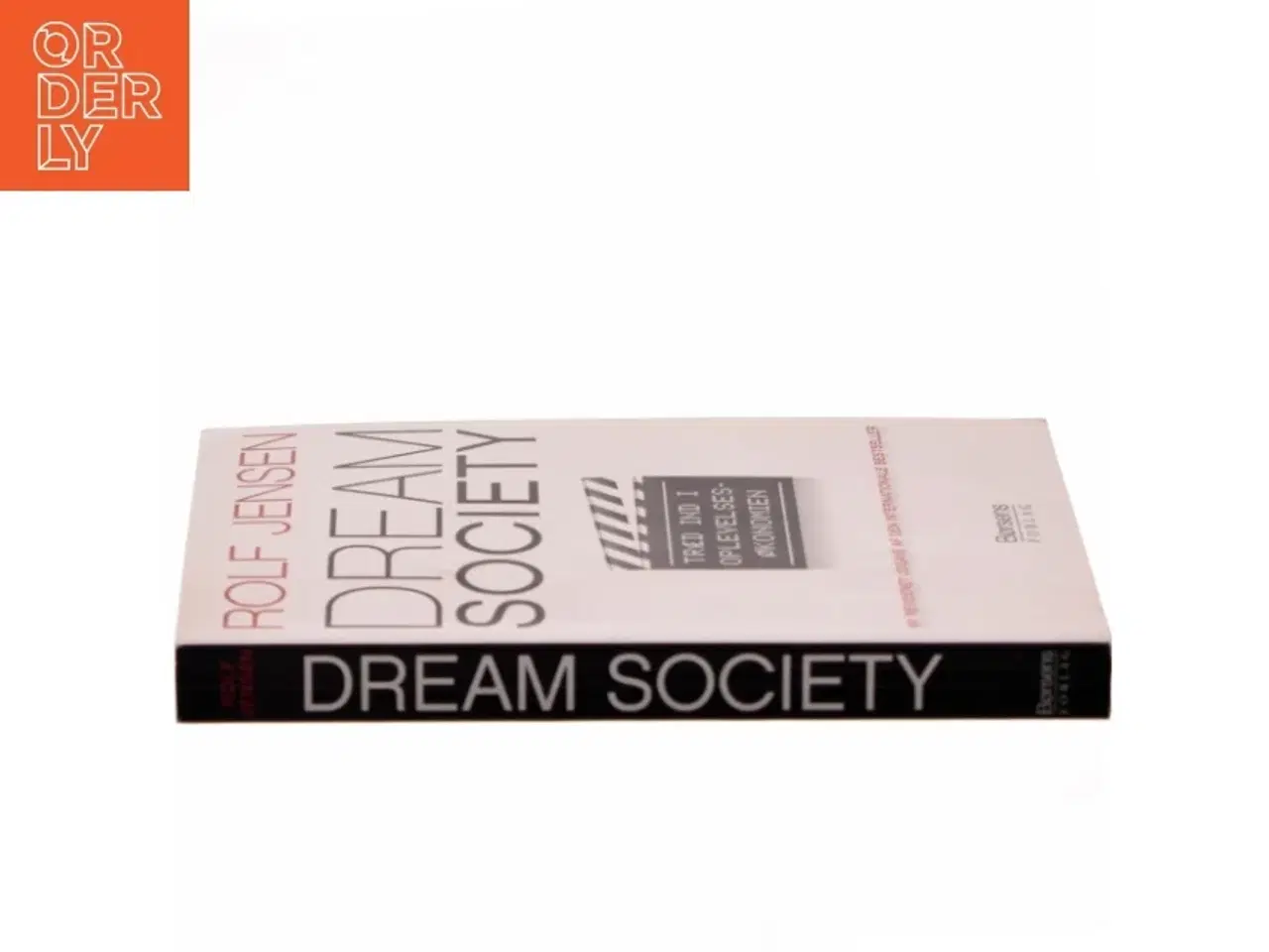 Billede 2 - Dream society : træd ind i oplevelsesøkonomien af Rolf Jensen (f. 1942) (Bog)