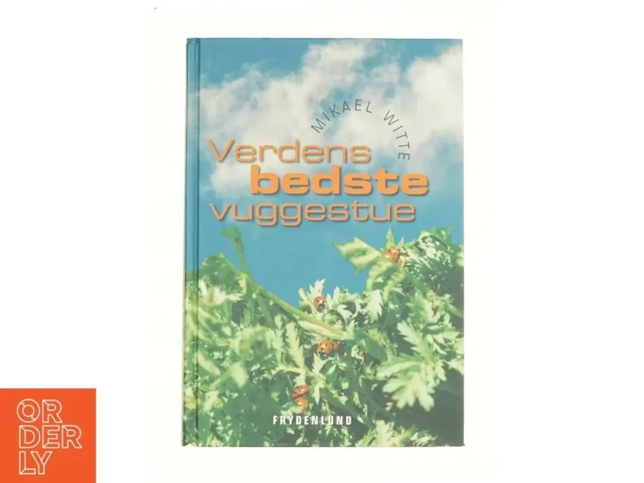 Billede 1 - Verdens bedste vuggestue af Mikael Witte (Bog)