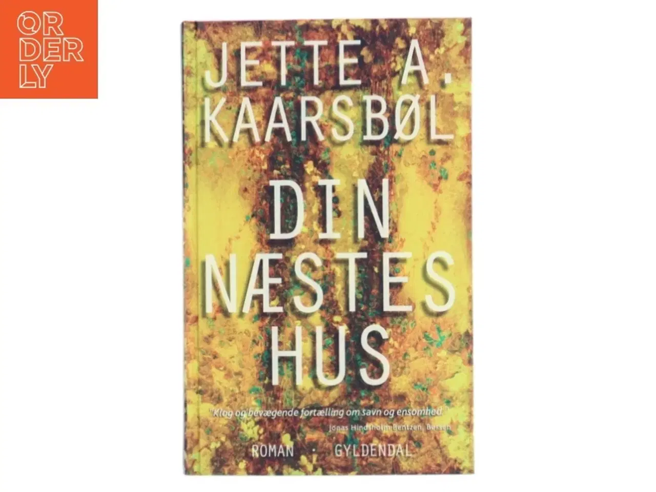 Billede 1 - Din næstes hus af Jette A. Kaarsbøl (Bog)