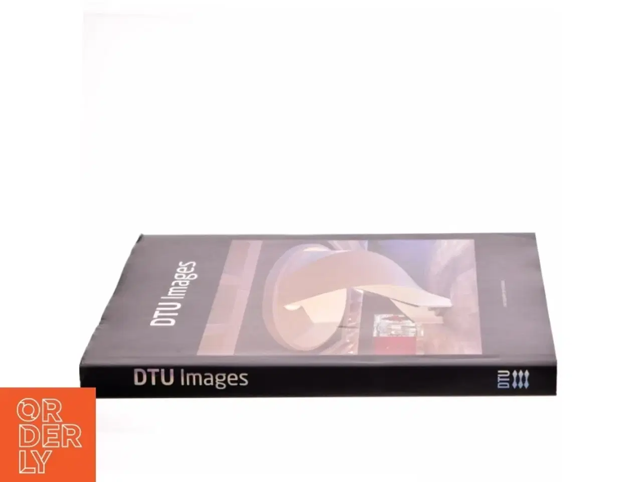 Billede 2 - DTU Images af Per Nagel, Tine Kjær Hassager, Danmarks Tekniske Universitet (Bog)