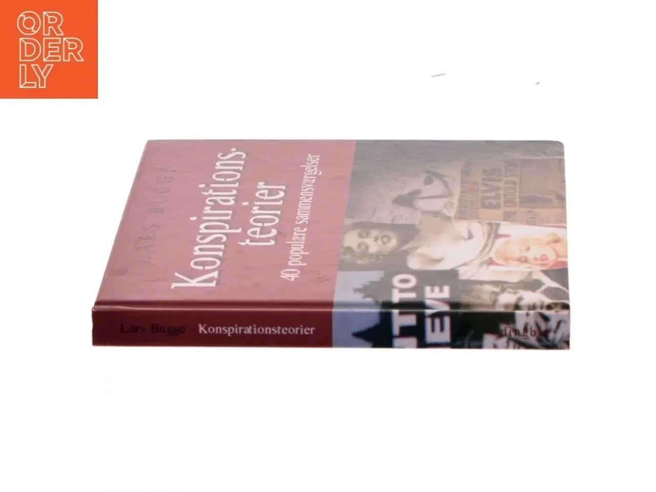 Billede 2 - Konspirationsteorier : 40 populære sammensværgelser af Lars Bugge (Bog)