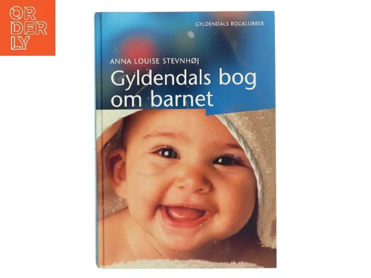 Billede 1 - Gyldendals bog om barnet af Anna Louise Stevnhøj (Bog)