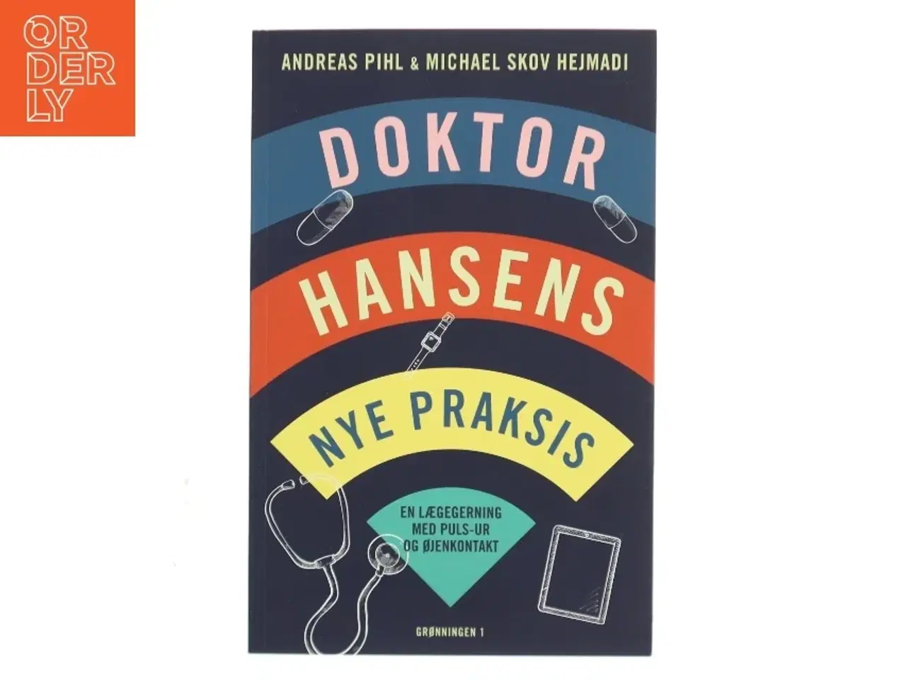 Billede 1 - Doktor Hansens nye praksis : en lægegerning med puls-ur og øjenkontakt af Andreas Pihl (f. 1988) (Bog)