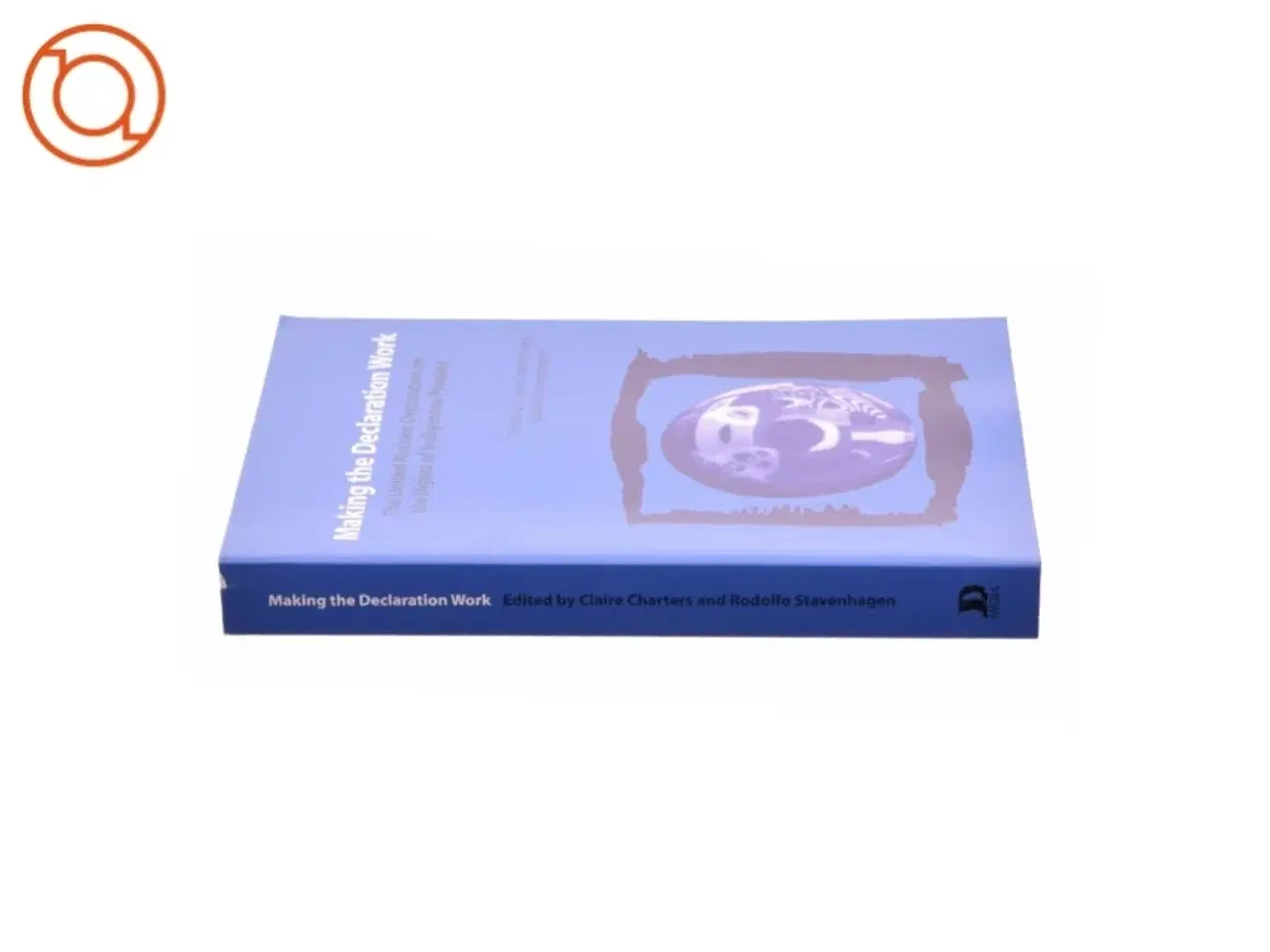 Billede 3 - Making the Declaration Work: the United Nations Declaration on the Rights of Indigenous Peoples (Bog)