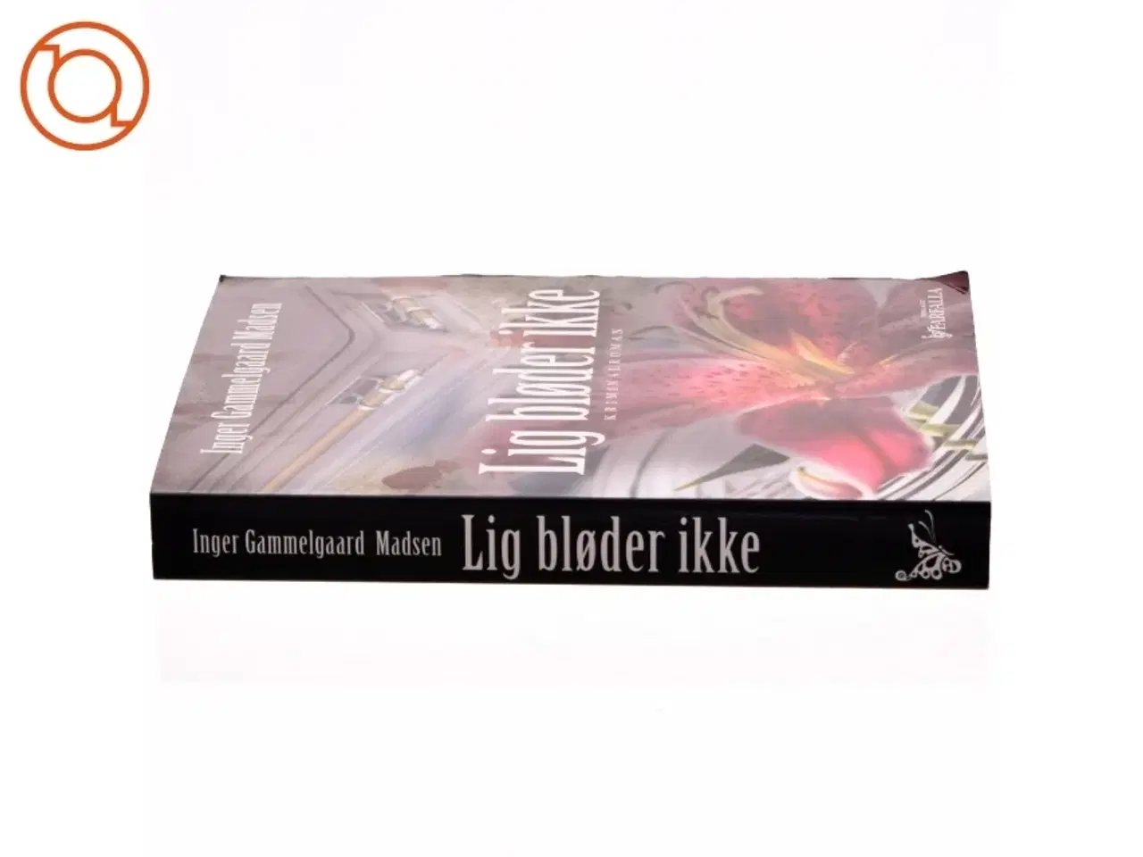 Billede 2 - Lig bløder ikke : kriminalroman af Inger Gammelgaard Madsen (Bog)