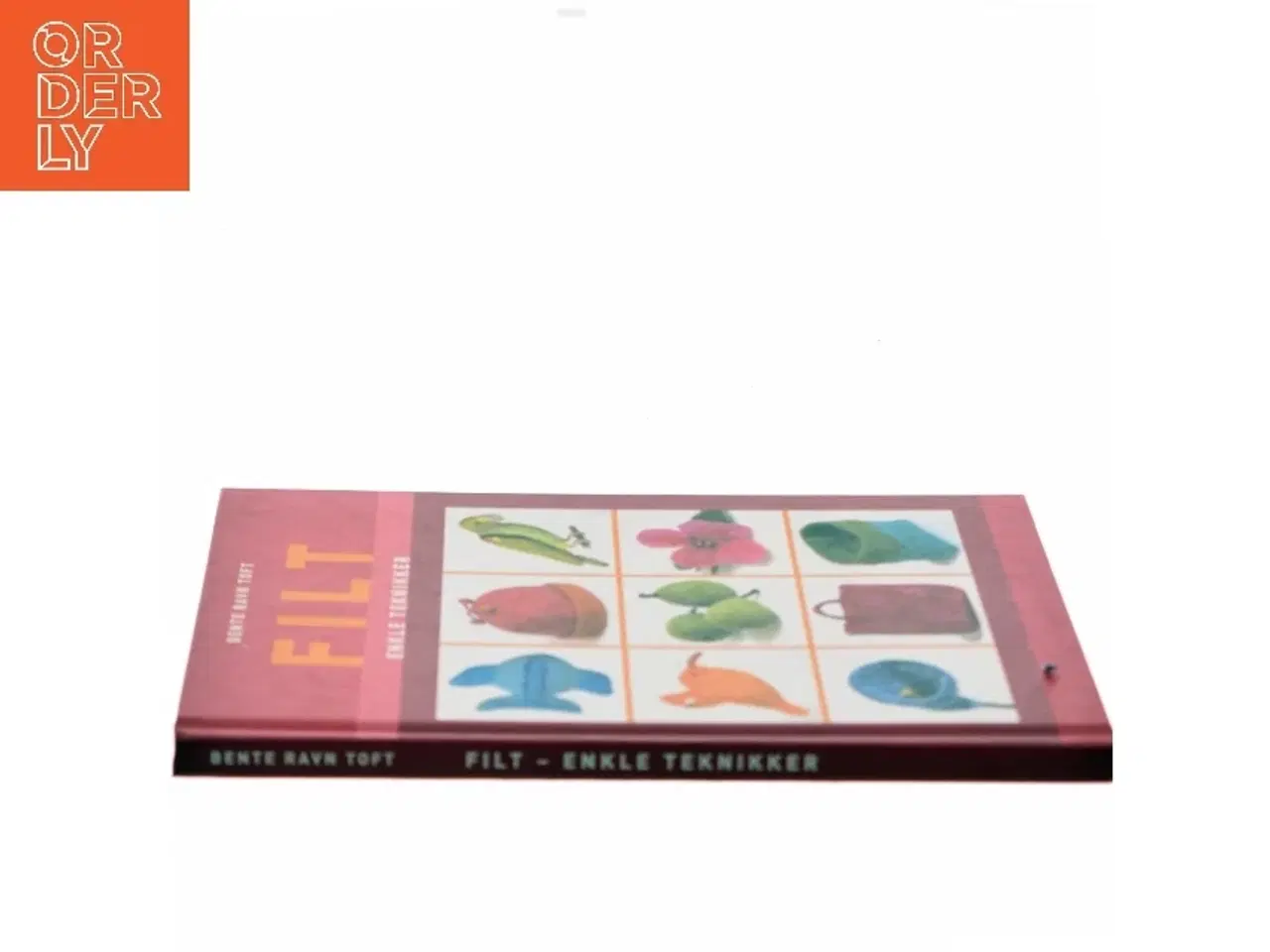 Billede 2 - Filt : enkle teknikker : Bente Ravn Toft af Bente Ravn Toft (Bog)