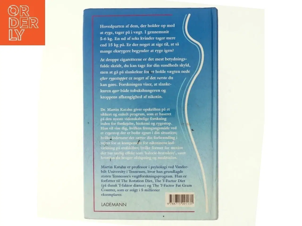 Billede 2 - Sådan holder du op med at ryge - uden at tage på i vægt af Martin Katahn (Bog)