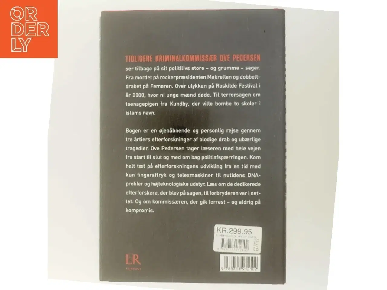 Billede 3 - Kommissæren : mit liv som efterforsker af Ove Pedersen (f. 1954-08-22) (Bog)