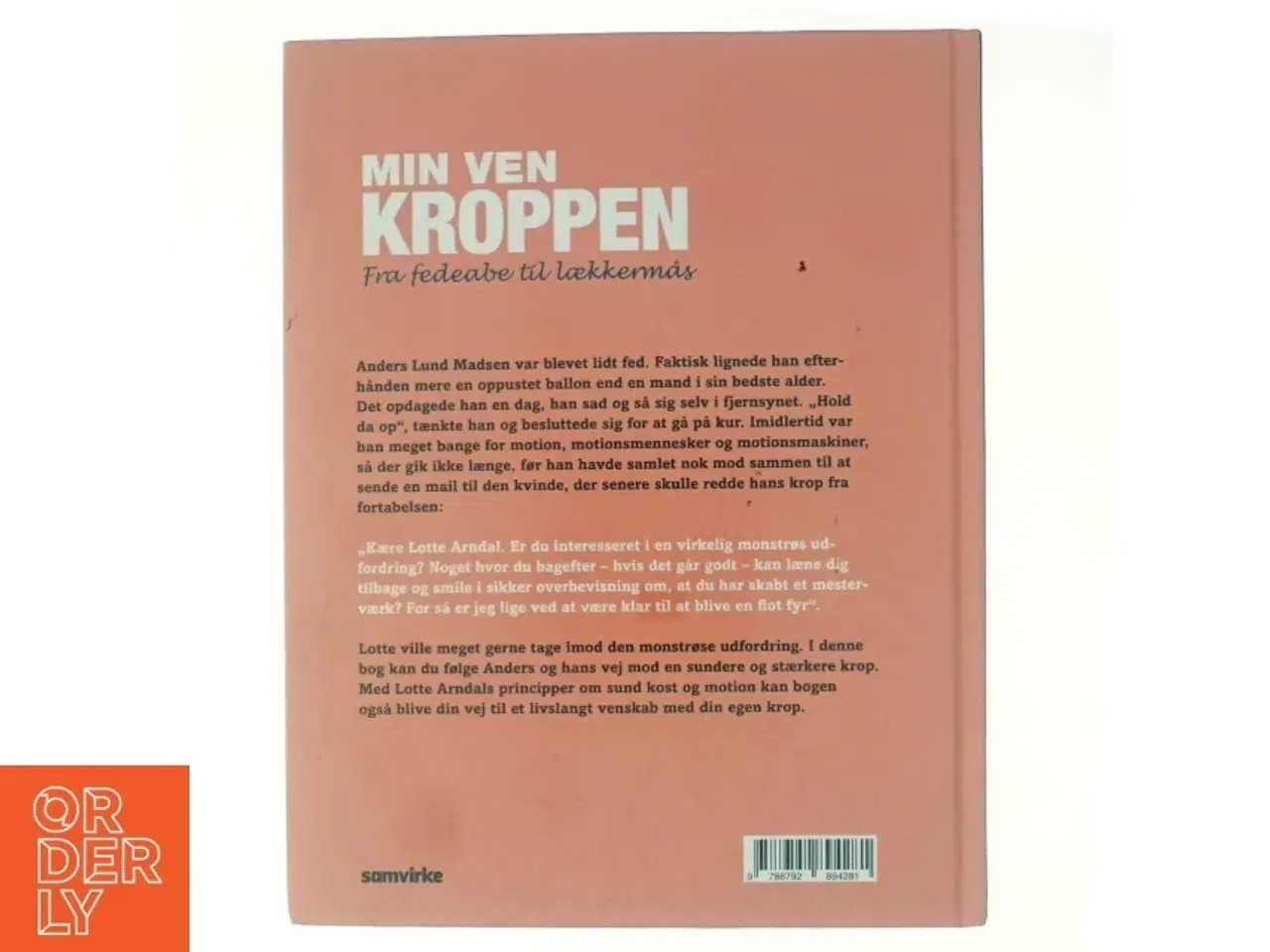 Billede 3 - Min ven kroppen : fra fedeabe til lækkermås af Lotte Rye Arndal (Bog)