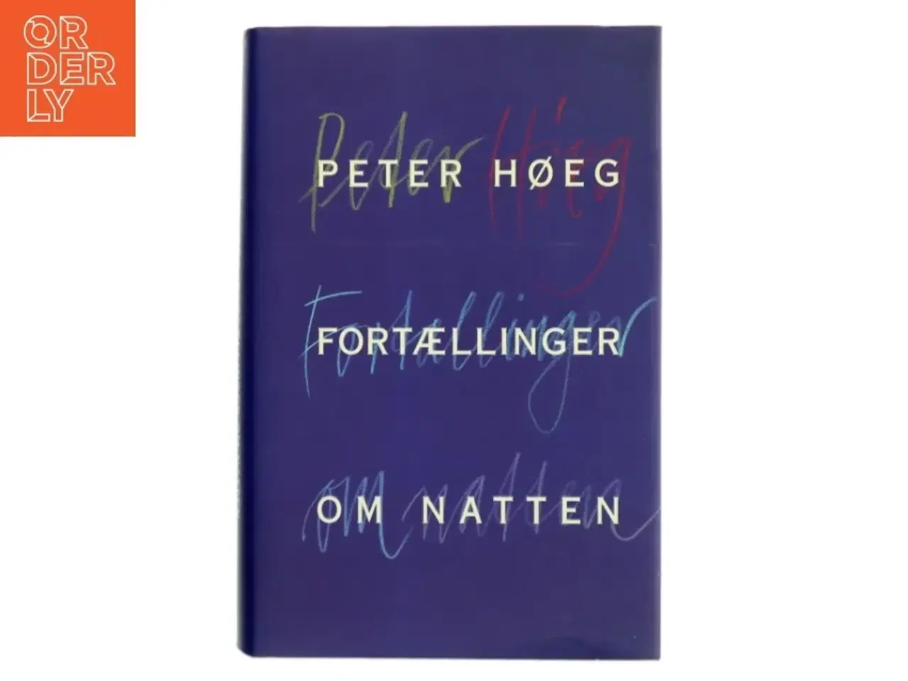 Billede 1 - Fortællinger om natten af Peter Høeg (f. 1957-05-17) (Bog)