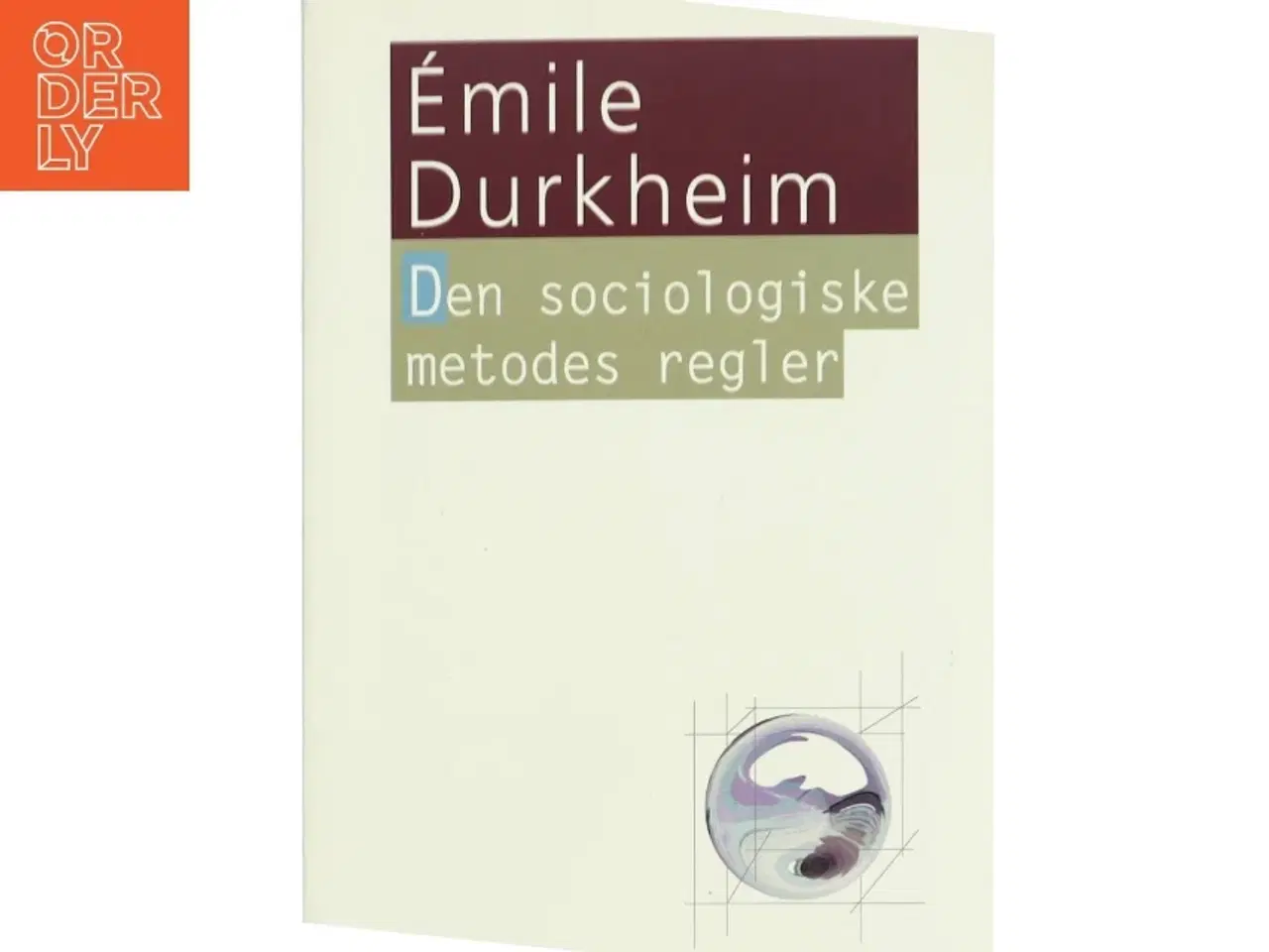 Billede 1 - Den sociologiske metodes regler af &#201;mile Durkheim (Bog)