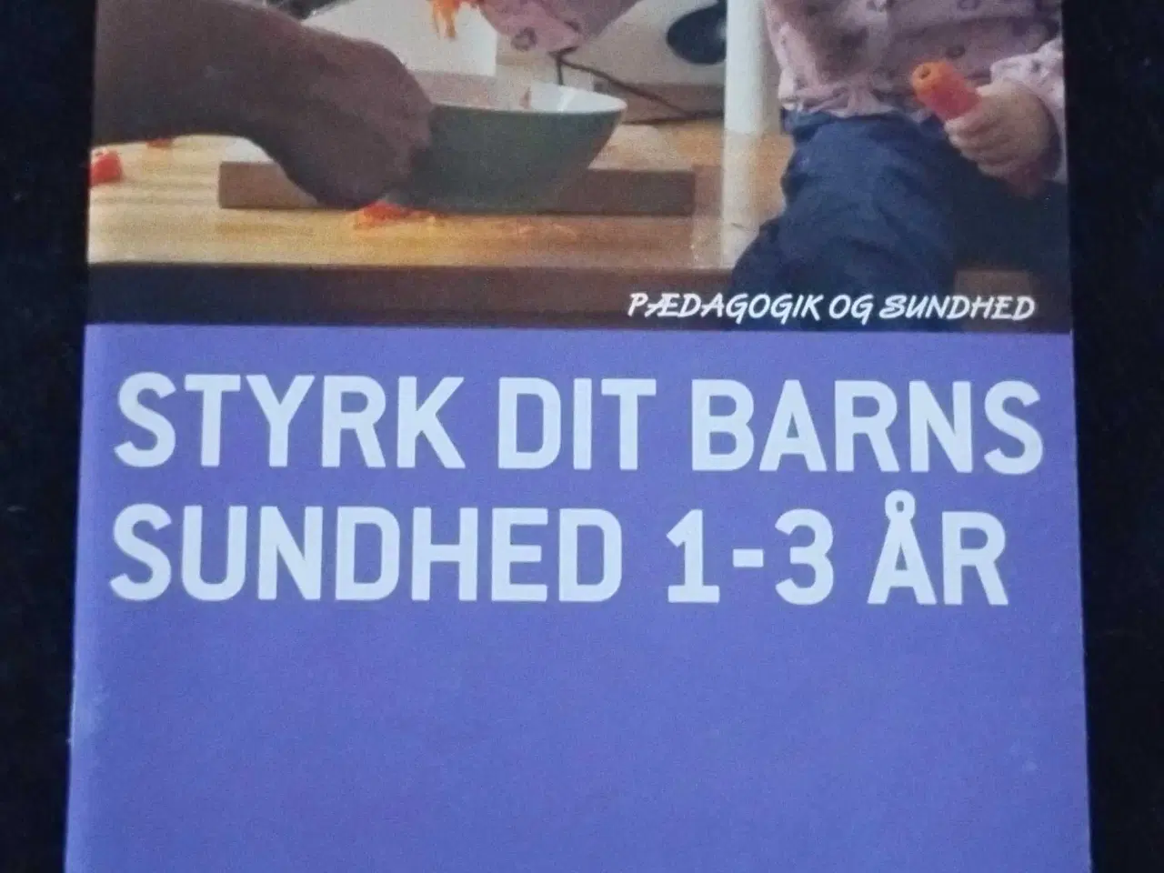 Billede 1 - Styrk dit barns sundhed 1-3 år